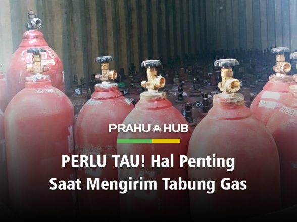 PERLU TAHU! HAL PENTING SAAT MENGIRIM TABUNG GAS