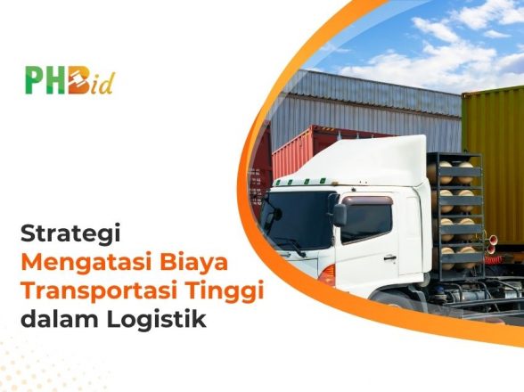 Strategi Mengatasi Biaya Transportasi Tinggi dalam Logistik: Solusi Efektif untuk Industri Indonesia