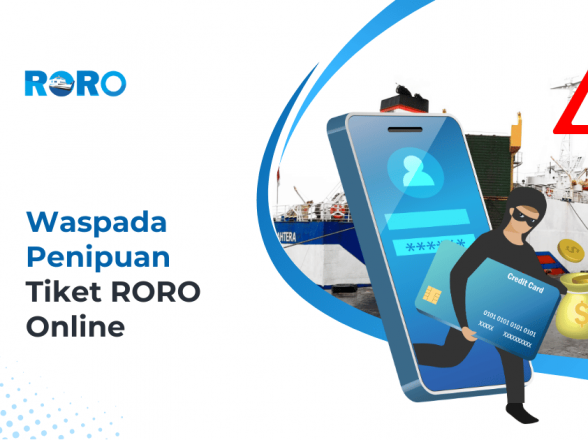 Waspada Penipuan Tiket RORO Online: Pelajaran dari Kasus Pembelian yang Berujung Rugi