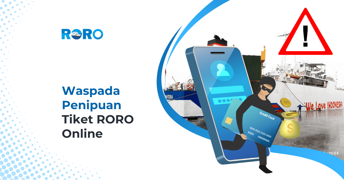 Waspada Penipuan Tiket RORO Online: Pelajaran dari Kasus Pembelian yang Berujung Rugi