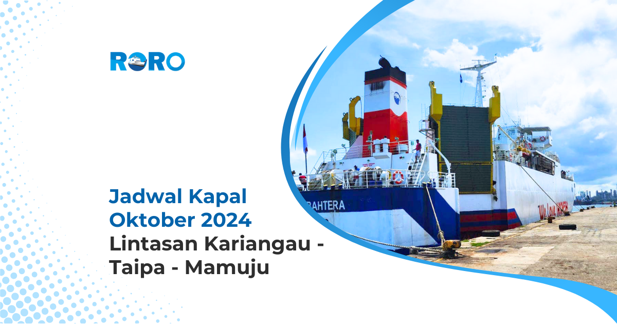 Jadwal Kapal Oktober 2024 Lintasan Kariangau – Taipa – Mamuju