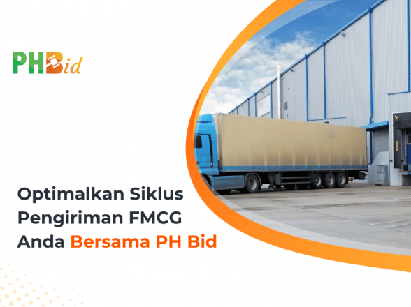 Optimalkan Siklus Pengiriman FMCG Anda Bersama PH Bid