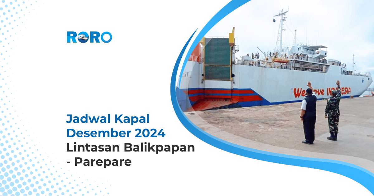 Jadwal Kapal Desember 2024 Lintasan Balikpapan – Parepare