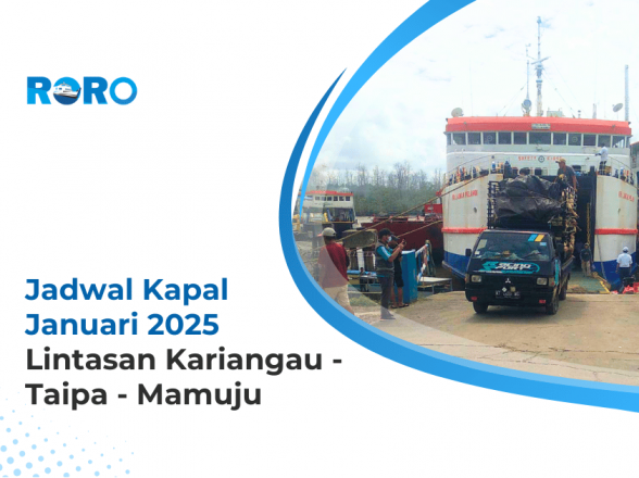 Jadwal Kapal RoRo Bulan Januari 2025: Lintasan Kariangau – Taipa – Mamuju