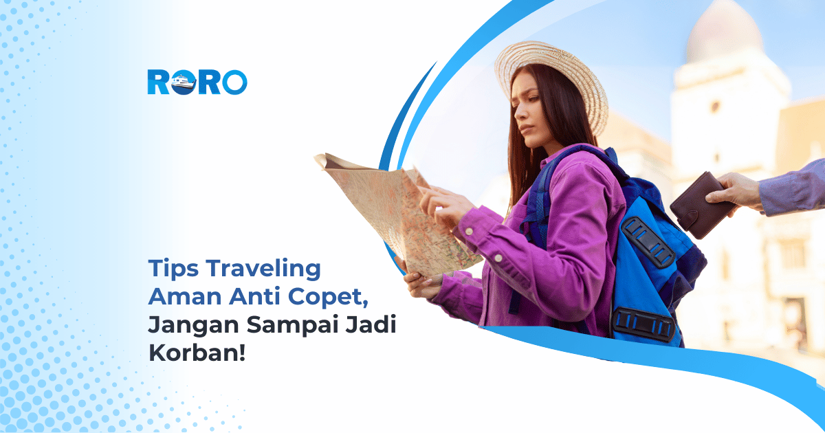 Tips Traveling Aman Anti Copet, Jangan Sampai Jadi Korban!