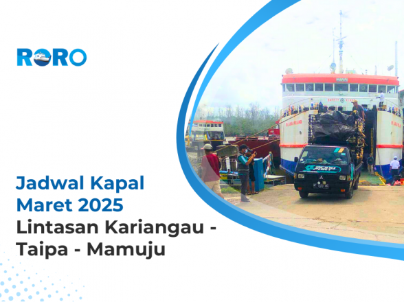 Jadwal Kapal RoRo Bulan Maret 2025: Lintasan Kariangau – Taipa – Mamuju