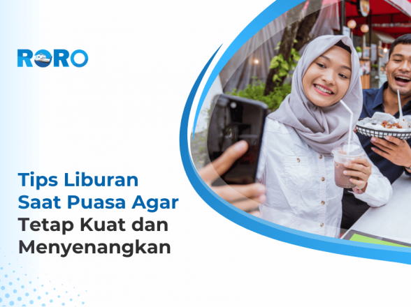 Tips Liburan Saat Puasa Agar Tetap Kuat dan Menyenangkan